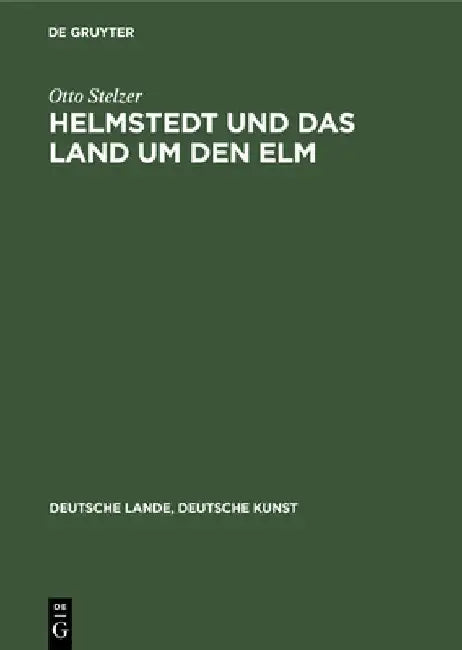 Buy Helmstedt Und Das Land Um Den ELM (English, Otto Stelzer) — BookShops.in