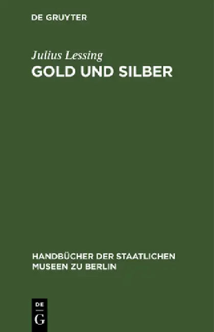 Buy Gold Und Silber (English, Julius Lessing) — BookShops.in