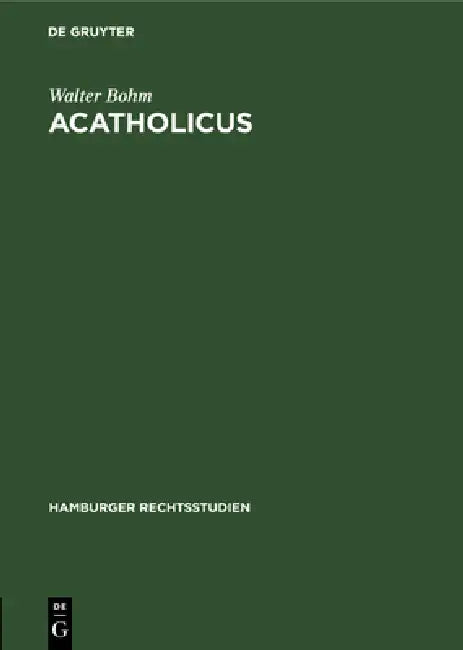 Buy Acatholicus (English, Walter Bohm) — BookShops.in