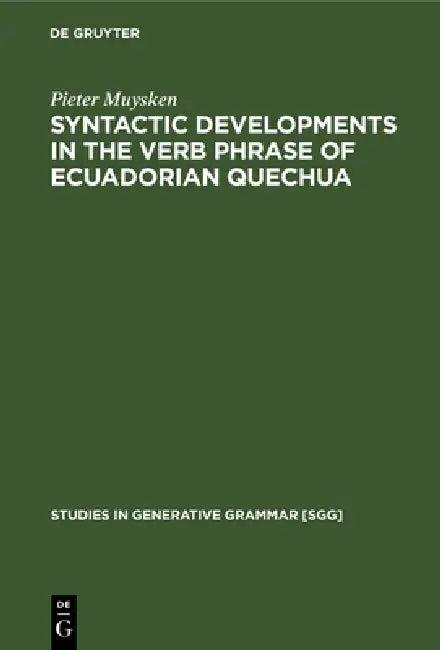Buy Syntactic Developments in the Verb Phrase of Ecuadorian Quechua (English, Pieter Muysken) — BookShops.in