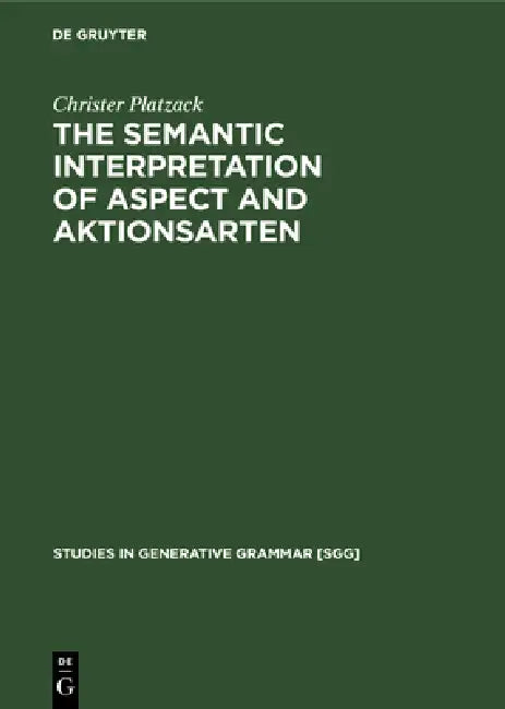 Buy The Semantic Interpretation of Aspect and Aktionsarten (English, Christer Platzack) — BookShops.in
