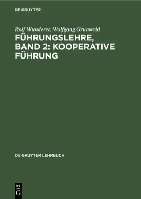 Buy Führungslehre, Band 2 (English, Rolf Wunderer | Wolfgang Grunwald | Peter Moldenhauer) — BookShops.in