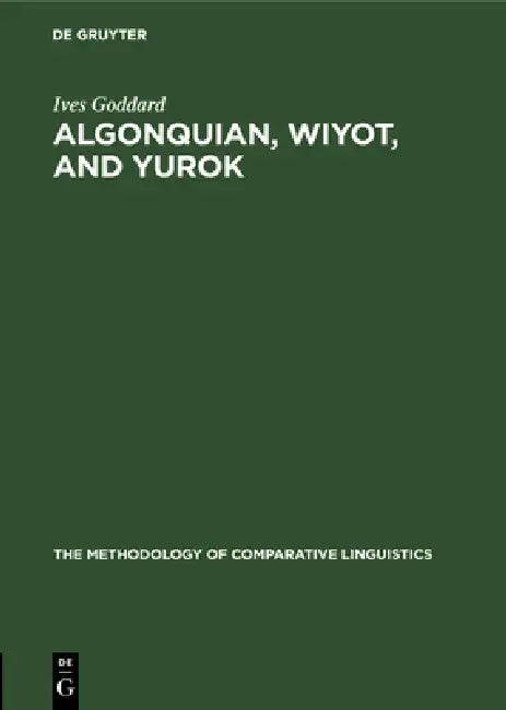Buy Algonquian, Wiyot, and Yurok (English, Ives Goddard) — BookShops.in