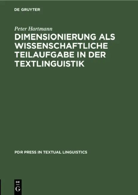 Buy Dimensionierung ALS Wissenschaftliche Teilaufgabe in Der Textlinguistik (English, Peter Hartmann) — BookShops.in