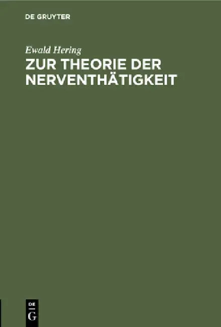 Buy Zur Theorie Der Nerventhätigkeit (English, Ewald Hering) — BookShops.in