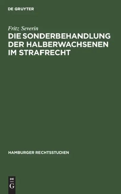 Buy Die Sonderbehandlung Der Halberwachsenen Im Strafrecht (English, Fritz Severin) — BookShops.in