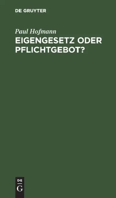 Buy Eigengesetz Oder Pflichtgebot? (English, Paul Hofmann) — BookShops.in