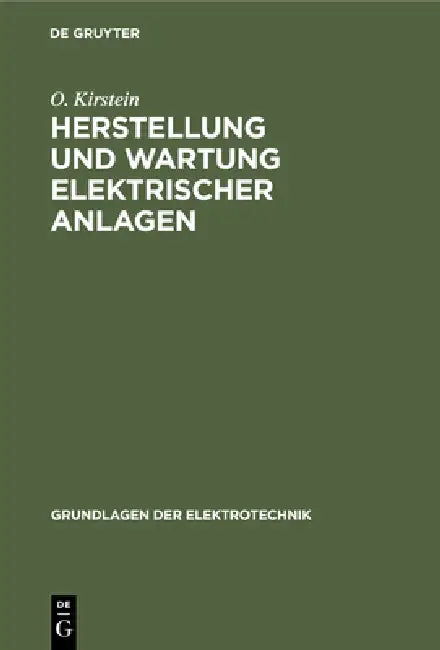 Buy Herstellung Und Wartung Elektrischer Anlagen (English, O. Kirstein) โ BookShops.in