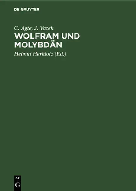 Buy Wolfram Und Molybdän (English, C. Agte | J. Vacek | Helmut Herklotz) — BookShops.in