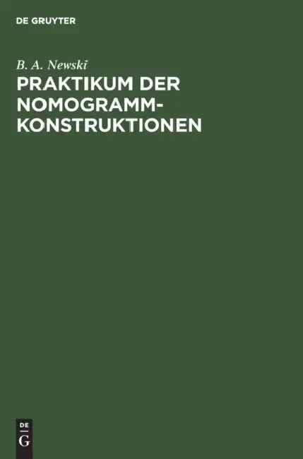 Buy Praktikum Der Nomogramm-Konstruktionen (English, B. A. Newski | Manfred Peschel) — BookShops.in