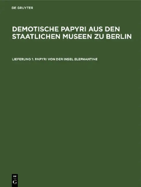 Buy Papyri Von Der Insel Elephantine (English, Karl-Theodor Zauzich) — BookShops.in