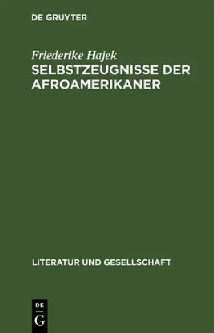 Buy Selbstzeugnisse Der Afroamerikaner (English, Friederike Hajek) โ BookShops.in