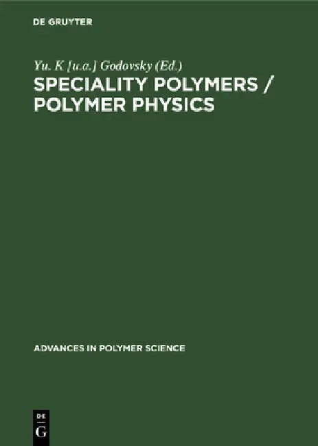 Buy Speciality Polymers / Polymer Physics (English, Yu K. Godovsky [U a. ].) — BookShops.in