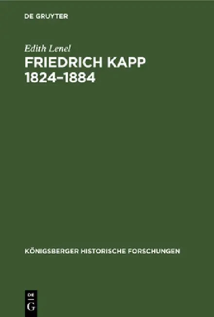 Buy Friedrich Kapp 1824-1884 (English, Edith Lenel) — BookShops.in