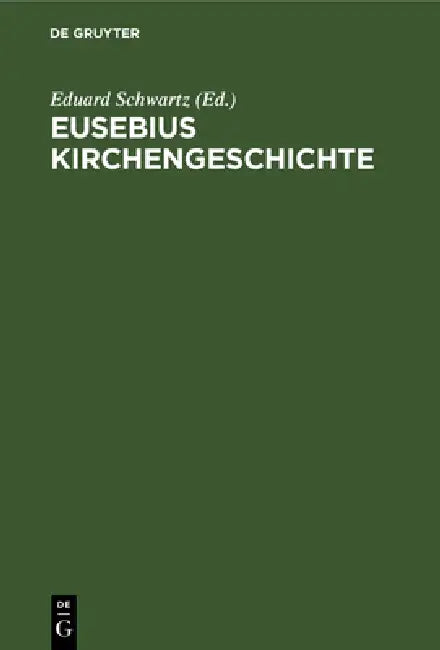 Buy Eusebius Kirchengeschichte (English, Eduard Schwartz) — BookShops.in