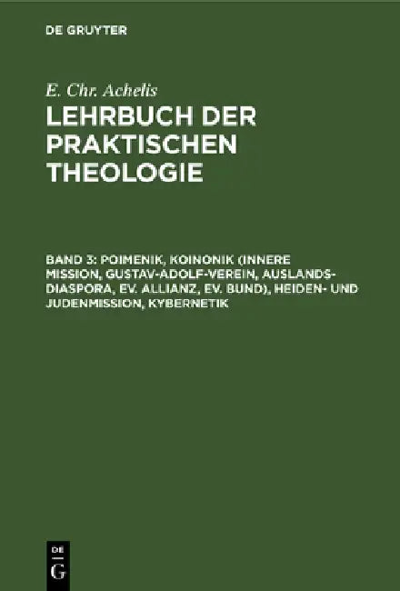 Buy Poimenik, Koinonik (Innere Mission, Gustav-Adolf-Verein, Auslands-Diaspora, Ev. Allianz, Ev. Bund), (English, E. Chr Achelis) — BookShops.in