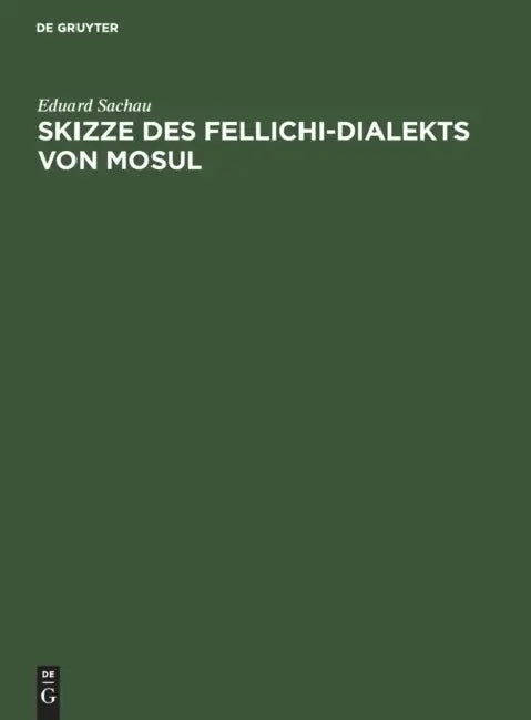 Buy Skizze Des Fellichi-Dialekts Von Mosul (English, Eduard Sachau) — BookShops.in
