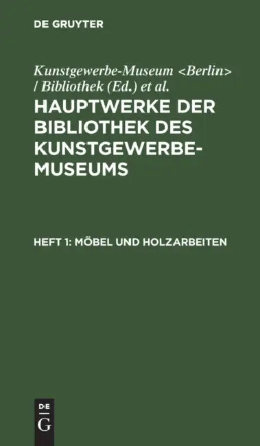 Buy Möbel Und Holzarbeiten (English, Kunstgewerbe-Museum | Königliche Museen) — BookShops.in