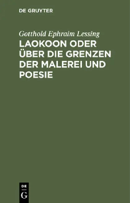 Buy Laokoon Oder Über Die Grenzen Der Malerei Und Poesie (English, Gotthold Ephraim Lessing) — BookShops.in