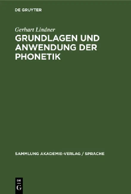 Buy Grundlagen Und Anwendung Der Phonetik (English, Gerhart Lindner) — BookShops.in