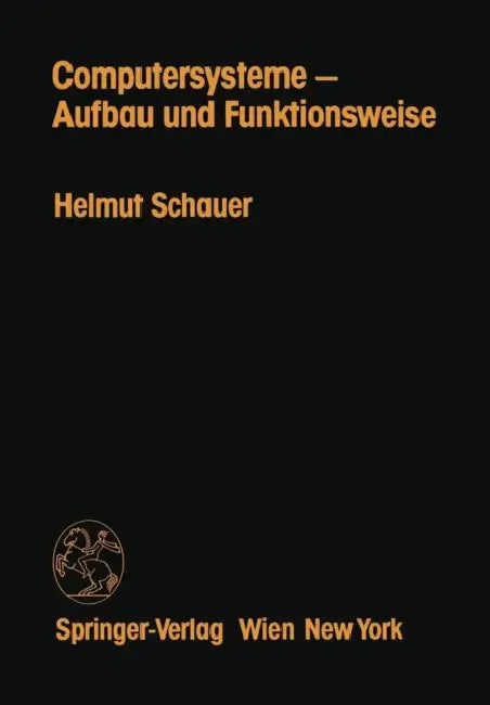 Buy Computersysteme -- Aufbau Und Funktionsweise (English, H. Schauer) — BookShops.in