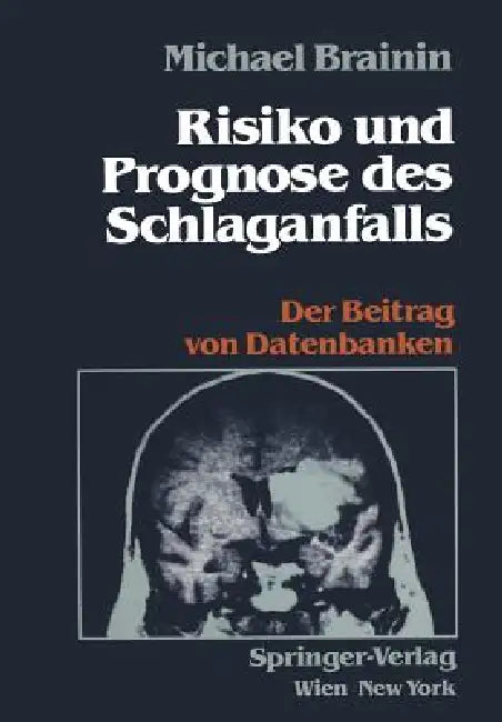 Buy Risiko Und Prognose Des Schlaganfalls (English, Michael Brainin) — BookShops.in