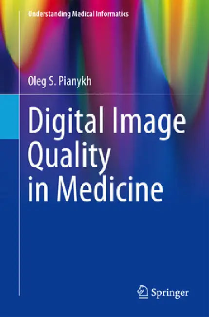 Buy Digital Image Quality in Medicine (English, Oleg S. Pianykh) — BookShops.in