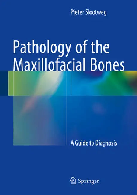 Buy Pathology of the Maxillofacial Bones (English, Pieter Slootweg) — BookShops.in