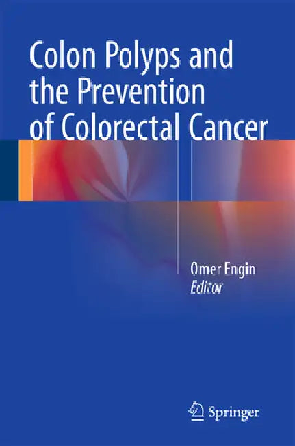 Buy Colon Polyps and the Prevention of Colorectal Cancer (English, Omer Engin) — BookShops.in