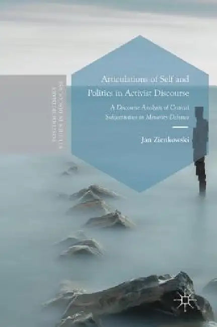 Buy Articulations of Self and Politics in Activist Discourse (English, Jan Zienkowski) — BookShops.in