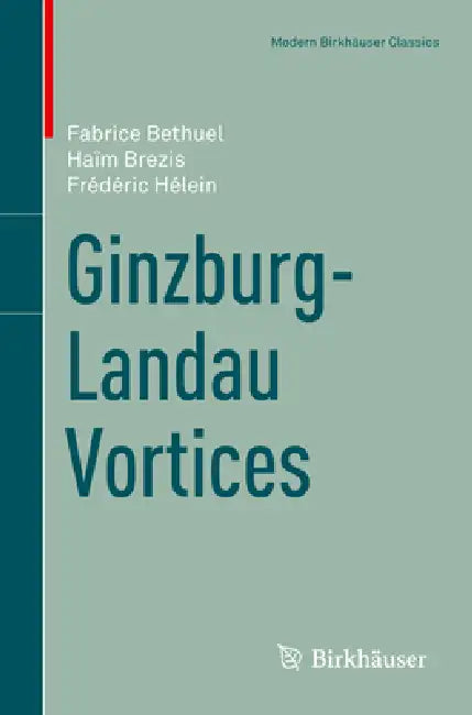 Buy Ginzburg-Landau Vortices (English, Fabrice Bethuel | Haïm Brezis | Frédéric Hélein) — BookShops.in