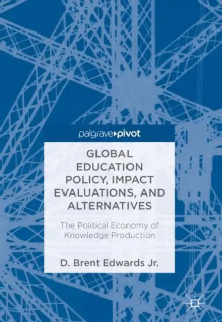 Buy Global Education Policy, Impact Evaluations, and A (English, D. Brent Edwards Jr) — BookShops.in