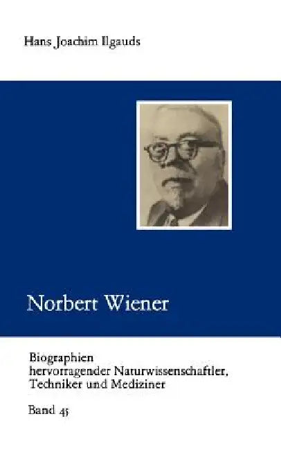 Buy Norbert Wiener (English, Hans Joachim Ilgauds) — BookShops.in