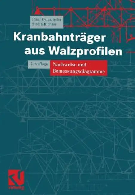 Buy Kranbahnträger Aus Walzprofilen (English, Peter Osterrieder | Stefan Richter) — BookShops.in