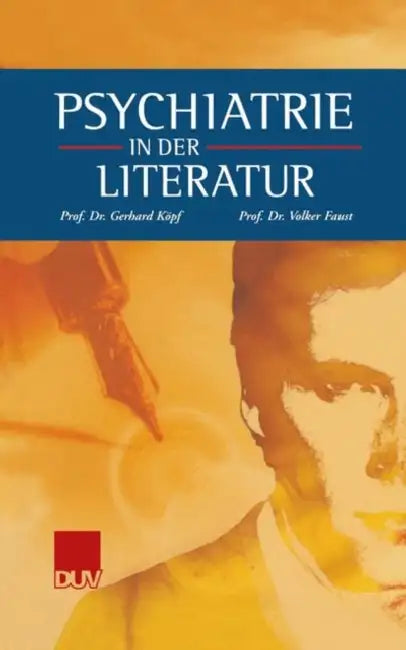 Buy Psychiatrie in Der Literatur | by Gerhard Köpf | Volker Faust | Deutscher Universitatsverlag | by Gerhard Köpf | Volker Faust | Deutscher Universitatsverlag | by Gerhard Köpf | Volker Faust | Deutscher Universitatsverlag | by Gerhard Köpf | Volker Faust | Deutscher Universitatsverlag | by Gerhard Köpf | Volker Faust | Deutscher Universitatsverlag | by Gerhard Köpf | Volker Faust | Deutscher Universitatsverlag | by Gerhard Köpf | Volker Faust | Deutscher Universitatsverlag | by Gerhard Köpf | Vol — BookShops.in