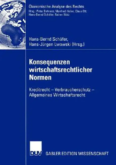 Buy Konsequenzen Wirtschaftsrechtlicher Normen (English, Hans-Bernd Schäfer | Hans-Jürgen Lwowski) — BookShops.in