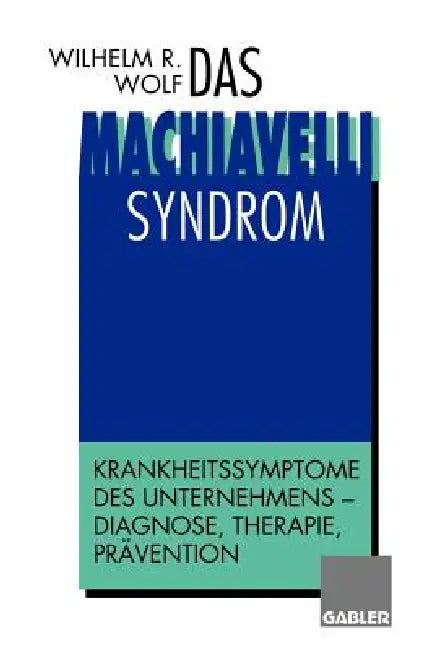 Buy Das Machiavelli-Syndrom (English, Wilhelm R. Wolf) — BookShops.in