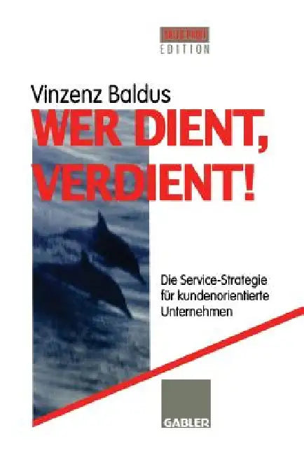 Buy Wer Dient, Verdient! (English, Vinzenz Baldus) — BookShops.in