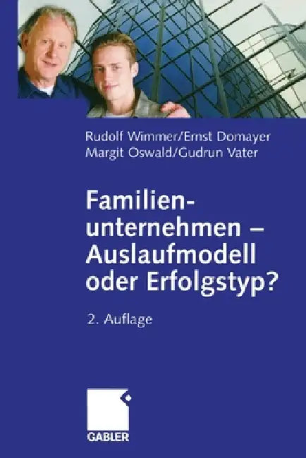 Buy Familienunternehmen -- Auslaufmodell Oder Erfolgstyp? (English, Rudolph Wimmer | Ernst Domayer | Margit Oswald) — BookShops.in