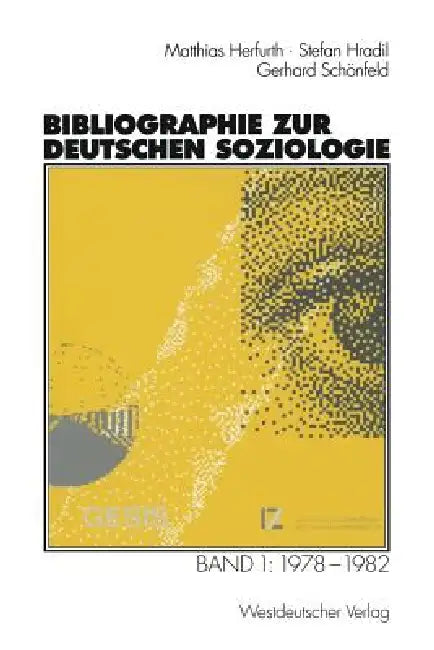 Buy Bibliographie Zur Deutschen Soziologie (English, Matthias Herfurth | Klaus Moske | Stefan Hradil) — BookShops.in