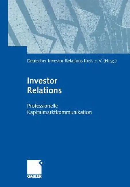 Buy Investor Relations (English, Deutscher Investor Relations Kreis E. V.) โ BookShops.in