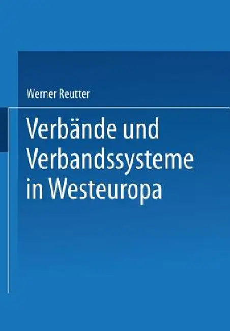 Buy Verbände Und Verbandssysteme in Westeuropa (English, Werner Reutter) — BookShops.in