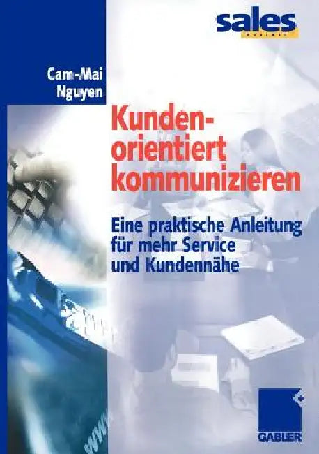 Buy Kundenorientiert Kommunizieren (English, Cam-Mai Nguyen) — BookShops.in