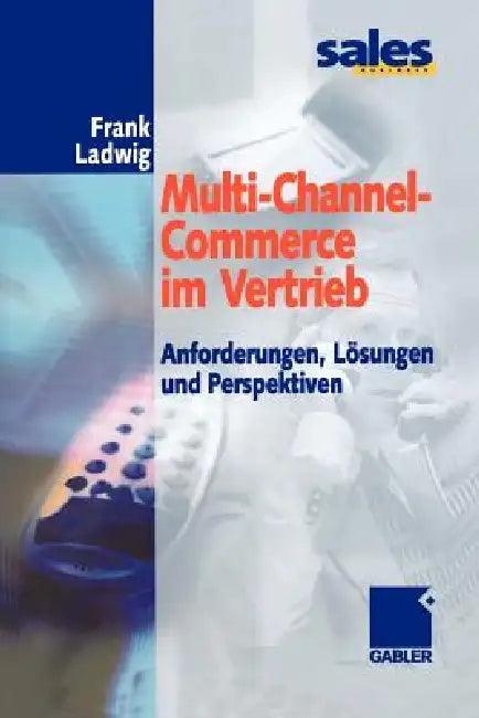 Buy Multi-Channel-Commerce Im Vertrieb (English, Frank Ladwig) — BookShops.in