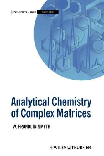 Buy Analytical Chemistry of Complex Matrices (English, W. Franklin Smyth) — BookShops.in