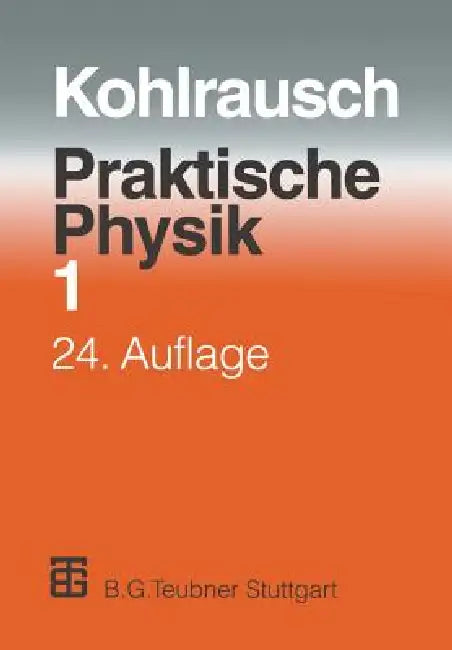 Buy Praktische Physik (English, F. Kohlrausch | Volkmar Kose | Siegfried Wagner) — BookShops.in