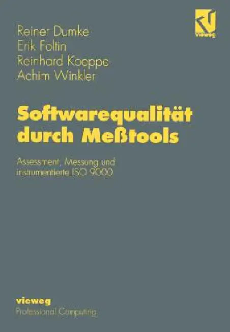 Buy Softwarequalität Durch Meßtools | by Reiner Dumke | Erik Foltin | Reinhard Koeppe | Vieweg+teubner Verlag | by Reiner Dumke | Erik Foltin | Reinhard Koeppe | Vieweg+teubner Verlag | by Reiner Dumke | Erik Foltin | Reinhard Koeppe | Vieweg+teubner Verlag | by Reiner Dumke | Erik Foltin | Reinhard Koeppe | Vieweg+teubner Verlag | by Reiner Dumke | Erik Foltin | Reinhard Koeppe | Vieweg+teubner Verlag | by Reiner Dumke | Erik Foltin | Reinhard Koeppe | Vieweg+teubner Verlag | by Reiner Dumke | Erik — BookShops.in