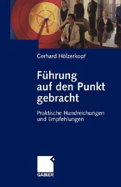 Buy Führung Auf Den Punkt Gebracht (English, Gerhard Hölzerkopf) — BookShops.in