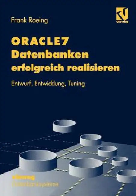 Buy Oracle7 Datenbanken Erfolgreich Realisieren (English, Frank Roeing) — BookShops.in