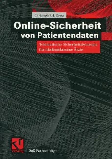 Buy Online-Sicherheit Von Patientendaten | by Christoph F-J Goetz | Vieweg+teubner Verlag | by Christoph F-J Goetz | Vieweg+teubner Verlag | by Christoph F-J Goetz | Vieweg+teubner Verlag | by Christoph F-J Goetz | Vieweg+teubner Verlag | by Christoph F-J Goetz | Vieweg+teubner Verlag | by Christoph F-J Goetz | Vieweg+teubner Verlag | by Christoph F-J Goetz | Vieweg+teubner Verlag | by Christoph F-J Goetz | Vieweg+teubner Verlag | by Christoph F-J Goetz | Vieweg+teubner Verlag | by Christoph F-J Goe — BookShops.in